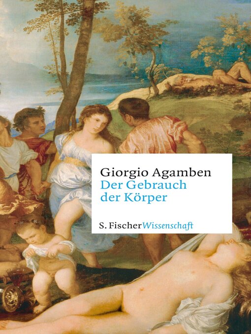 Title details for Der Gebrauch der Körper by Giorgio Agamben - Available